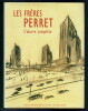 Les Frères Perret – L’oeuvre complète. Institut Français d’Architecture