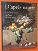 D'APRES NATURE – La Nature morte en France au XVIIe siècle. SALVI Claudia