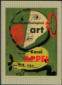 Karel Appel, Carnet d’Art psychopathologique
