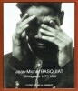 Jean Michel Basquiat – Témoignage 1977-1988. Galerie Jérome de Noirmont