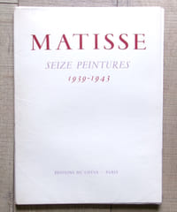 Matisse – Seize Peintures 1939 - 1943