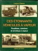 Ces étonnants véhicules à vapeur, routières, camions et omnibus à vapeur. Lucien Chanuc