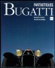 Fantastiques Bugatti. Maurice Sauzay et Xavier de Nombel