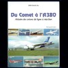 Du Comet à l’A380 – Histoire des avions de ligne à réaction. René Jacquet Francillon