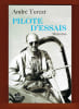 Pilote d’Essais - M&eacute;moires. Andr&eacute; Turcat