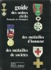 GUIDE des ORDRES CIVILS français et étrangers, des MÉDAILLES d'honneur et des Médailles de sociétés. SOUYRIS-ROLLAND André