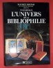L'UNIVERS DE LA BIBLIOPHILIE. DEVAUX Yves – RHEIMS Maurice
