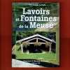 Lavoirs et Fontaines de la Meuse. Patrimoine Lorrain – Francine d’Oliveira-Rezende