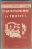 CHAMPIGNONS et TRUFFES. BRUNET Raymond - Encyclopédie RORET