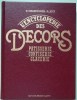 Encyclopédie des Décors – Pâtisserie, Confiserie, Glacerie. CHABOISSIER D. / JOST A.