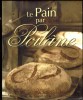 Le Pain par Poilâne. Lionel & Apollonia Poilane