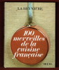 100 Merveilles de la Cuisine française. La Reynière