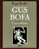 Gus Bofa, l’incendiaire. Roger Bouillot