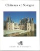 Châteaux en Sologne - L'Inventaire, Cahiers de l'inventaire. TOULIER Bernard