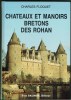 Châteaux et Manoirs Bretons des Rohan. Charles Floquet