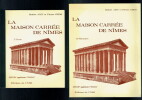La Maison Carrée de Nîmes. Robert Amy et Pierre Gros