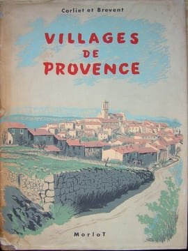 VILLAGES DE PROVENCE – Les environs d'Aix. CORLIET et BREVENT