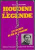 HOUDINI et sa Légende – Les secrets du roi de l'évasion. LACOURBE Roland