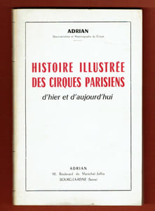 Histoire illustrée des Cirques Parisiens d’hier et d’aujourd’hui