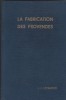 LA FABRICATION DES PROVENDES. LOCKWOOD J. F.
