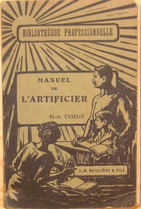 MANUEL DE L'ARTIFICIER – Artifices, Poudres, Explosifs