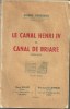 LE CANAL HENRI IV ou CANAL DE BRIARE (1604-1943). PINSSEAU Pierre