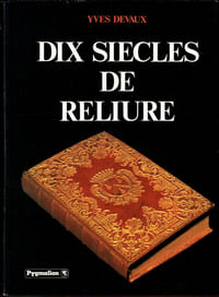 Dix Siècles de Reliure