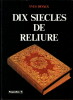 Dix Siècles de Reliure. Yves Devaux