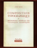 Composition Typographique et description des techniques graphiques. André Pernin