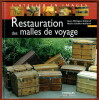 Restauration des Malles de Voyage. Jean-Philippe Rolland et Marie Kieffer-Rolland