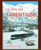 Le Rail en Tarentaise. Pierre Messiez, José Banaudo
