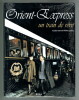 Orient Express, un train de rêve. Constantin Parvulesco