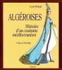 Algéroises, Histoire d’un costume méditerranéen. Leyla Belkaïd