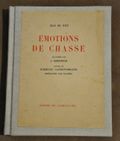 EMOTIONS DE CHASSE. WITT Jean de