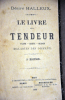 Le livre du tendeur :filets lacets, gluaux , maladies des oiseaux . Desiré HALLEUX