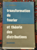  Transformation de Fourier et théorie des distributions .  Jacques Arsac  