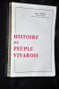  Histoire du Peuple Vivarois.. BOZON, Pierre.