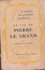 La vie de Pierre Le Grand. Oudard Georges