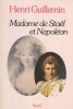 Madame de Staël et Napoléon. Guillemin Henri