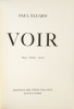 Voir. Poèmes Peintures Dessins. « Voir » de Paul Eluard. ELUARD, Paul.
