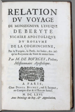 Relation du voyage de Monseigneur l’évêque de Beryte Vicaire apostolique du royaume de la Cochinchine, Par la Turquie, la Perse, les Indes, &c. ...
