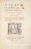 Lilium Francicum, veritate historica, botanica, et heraldic illustratum. Rare édition originale de ce bel ouvrage illustré sur le lis. CHIFFLET, ...