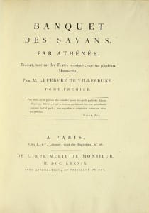Banquet des savans, traduit, tant sur les Textes imprimés, que sur plusieurs Manuscrits, par M. Lefebvre de Villebrune. A treatise of learned gastronomy bound in contemporary red morocco.
