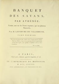 Banquet des savans, traduit, tant sur les Textes imprimés, que sur plusieurs Manuscrits, par M. Lefebvre de Villebrune. A treatise of learned gastronomy bound in contemporary red morocco.