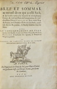 Bref et sommaire recueil de ce qui a esté faict, & de l’ordre tenüe à la joyeuse & triumphante Entrée de tres-puissant, tres-magnanime & ...