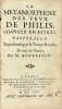 La Metamorphose des yeux de Philis, changez en astres. Pastoralle. Représentée par la Troupe Royale, Et mise au Theatre, par M. Boursault. Rare ...