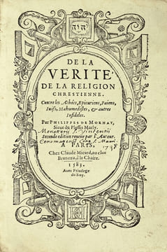 De la vérité de la religion chrestienne. Contre les Athées, Epicuriens, Paiens, Juifs, Mahumedistes, & autres Infideles. Seconde édition parisienne, ...