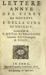 Lettere annue del Tibet del 1626 e della Cina del 1624. Scritte al M.R. P. Mutio Vitelleschi Genarale della Compagnia di Giesu. Missions en Chine et ...