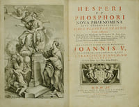 Hesperi et Phosphori nova phaenomena sive observationes circa Planetam Veneris. Edition originale rare relatant pour la première fois la présence de tâches sur vénus.