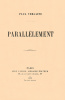 Parallèlement. L’édition originale de "Parallèlement" de Verlaine, précieux exemplaire conservé broché et bien complet de la pièce "Chasteté".. ...